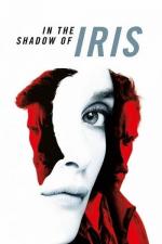 Film Iris (In the Shadow of Iris) 2016 online ke shlédnutí