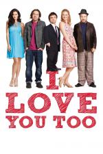 Film I Love You Too (I Love You Too) 2010 online ke shlédnutí