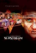 Film Slipstream (Slipstream) 2007 online ke shlédnutí