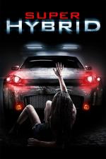 Film Super Hybrid (Super Hybrid) 2010 online ke shlédnutí