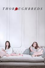 Film Thoroughbreds (Thoroughbreds) 2017 online ke shlédnutí