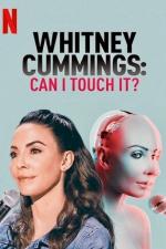 Film Whitney Cummings: Can I Touch It? (Whitney Cummings: Can I Touch It?) 2019 online ke shlédnutí