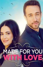 Film Z celého srdce (Made for You, with Love) 2019 online ke shlédnutí