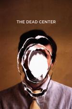 Film The Dead Center (The Dead Center) 2018 online ke shlédnutí