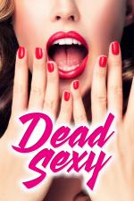 Film Dead Sexy (Dead Sexy) 2018 online ke shlédnutí