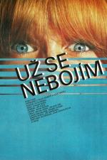 Film Už se nebojím (Už se nebojím) 1984 online ke shlédnutí