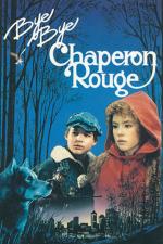 Film Sbohem, Karkulko (Bye bye chaperon rouge) 1989 online ke shlédnutí