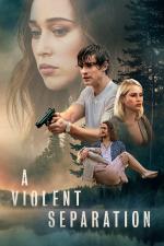 Film A Violent Separation (A Violent Separation) 2019 online ke shlédnutí