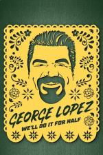 Film George Lopez: We'll Do It for Half (George Lopez: We'll Do It for Half) 2020 online ke shlédnutí