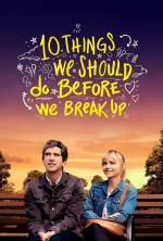 Film Deset věcí, které bychom měli udělat před rozchodem (10 Things We Should Do Before We Break Up) 2020 online ke shlédnutí