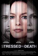 Film V zajetí strachu (Stressed to Death) 2019 online ke shlédnutí