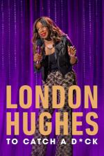 Film London Hughes: Polapit ptáka (London Hughes: To Catch a D*ck) 2020 online ke shlédnutí