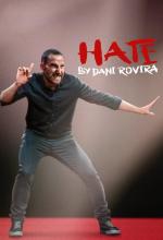 Film Nenávist Daniho Roviry (Dani Rovira: Odio) 2021 online ke shlédnutí