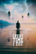 Film Every Time I Die (Every Time I Die) 2019 online ke shlédnutí