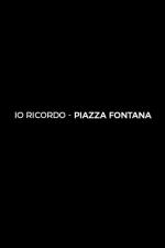 Film Io ricordo. Piazza Fontana (Io ricordo. Piazza Fontana) 2019 online ke shlédnutí