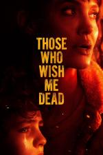 Film Kdo mi jde po krku (Those Who Wish Me Dead) 2021 online ke shlédnutí