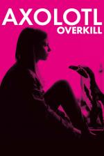 Film Axolotl Overkill (Axolotl Overkill) 2017 online ke shlédnutí