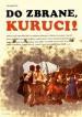 Film Do zbrane, kuruci! (Do zbrane, kuruci!) 1974 online ke shlédnutí