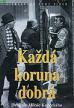 Film Každá koruna dobrá (Každá koruna dobrá) 1961 online ke shlédnutí