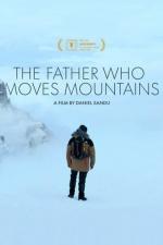 Film Tata muta muntii (The Father Who Moves Mountains) 2021 online ke shlédnutí