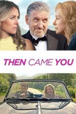 Film Konečně s tebou (Then Came You) 2020 online ke shlédnutí