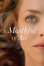 Film A Mouthful of Air (A Mouthful of Air) 2021 online ke shlédnutí