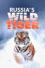 Film Ruský tygr: Král tajgy (Russia's Wild Tiger) 2021 online ke shlédnutí