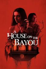 Film A House on the Bayou (A House on the Bayou) 2021 online ke shlédnutí