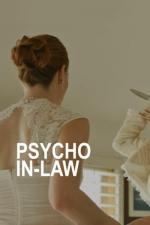 Film Šílená tchyně (Psycho In-Law) 2017 online ke shlédnutí