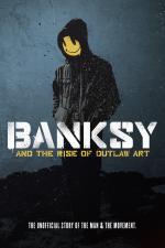 Film Banksy a vzestup pouličního umění (Banksy and the Rise of Outlaw Art) 2020 online ke shlédnutí