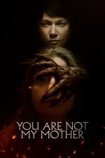 Film Nejsi moje máma (You Are Not My Mother) 2021 online ke shlédnutí