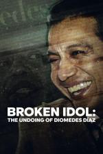 Film Zlomený idol: Zkáza Diomeda Díaze (Broken Idol: The Undoing of Diomedes Diaz) 2022 online ke shlédnutí