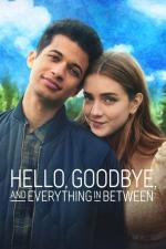 Film Ahoj, sbohem a všechno mezi tím (Hello, Goodbye and Everything in Between) 2022 online ke shlédnutí