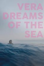 Film Vera sní o moři (Vera Dreams of the Sea) 2021 online ke shlédnutí