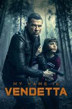 Film Moje jméno je Vendetta (My name is Vendetta) 2022 online ke shlédnutí