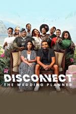 Film Láska nebo přátelství: Svatební koordinátor (Disconnect: The Wedding Planner) 2023 online ke shlédnutí