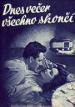 Film Dnes večer všechno skončí (Everything Ends Tonight) 1955 online ke shlédnutí