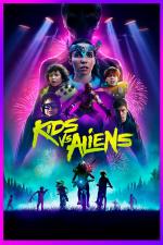 Film Děcka proti emzákům (Kids vs. Aliens) 2022 online ke shlédnutí