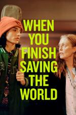 Film Až skončíš se zachraňováním světa (When You Finish Saving the World) 2022 online ke shlédnutí