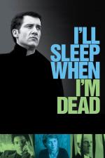 Film Pomsta bratra (I'll Sleep When I'm Dead) 2003 online ke shlédnutí