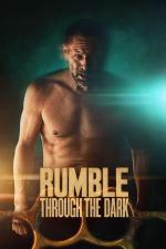 Film Rumble Through the Dark (Rumble Through the Dark) 2023 online ke shlédnutí