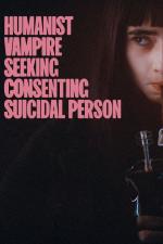 Film Humanist Vampire Seeking Consenting Suicidal Person (Humanist Vampire Seeks Consenting Suicidal Person) 2023 online ke shlédnutí