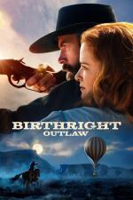 Film Birthright Outlaw (Birthright Outlaw) 2023 online ke shlédnutí