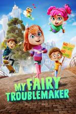 Film Zoubková víla (My Fairy Troublemaker) 2022 online ke shlédnutí