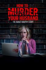 Film Jak zabít svého manžela: Příběh Nancy Brophyové (How to Murder Your Husband) 2023 online ke shlédnutí