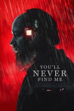 Film You'll Never Find Me (You'll Never Find Me) 2023 online ke shlédnutí