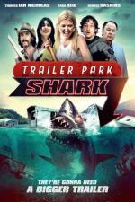 Film Žraločí žně (Trailer Park Shark) 2017 online ke shlédnutí