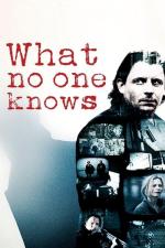 Film Co nikdo neví (What No One Knows) 2008 online ke shlédnutí