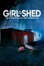 Film Dívka z přívěsu (Girl in the Shed: The Kidnapping of Abby Hernandez) 2022 online ke shlédnutí