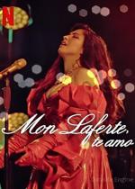 Film Mon Laferte, miluju tě (Mon Laferte, te amo) 2024 online ke shlédnutí